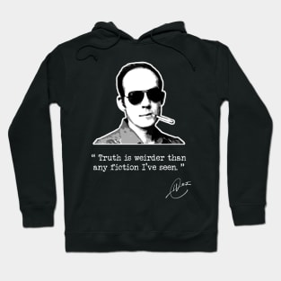 Hunter S Thompson - Truth is Weirder Than Fiction Hoodie